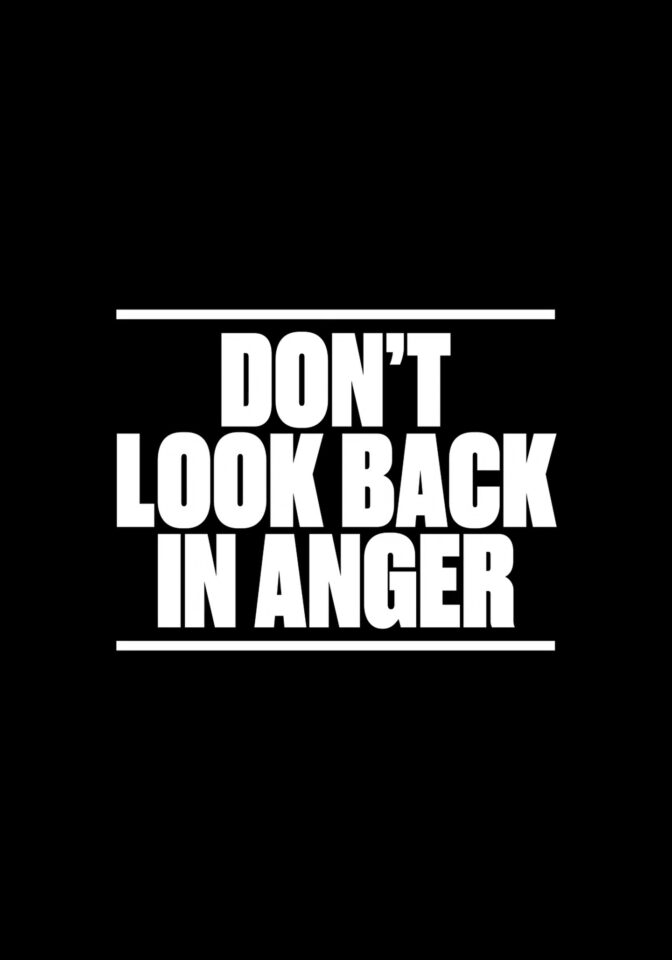 Don’t Look Back in Anger