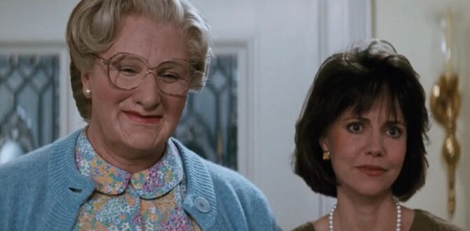“Välkommen Mrs. Doubtfire”.