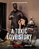 A Toxic Love Story